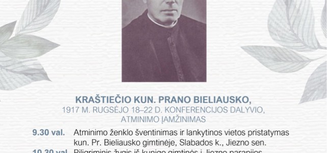 Kun. Pr. Bieliausko atminimo įamžinimas Kun. Pr. Bieliausko atminimo įamžinimas